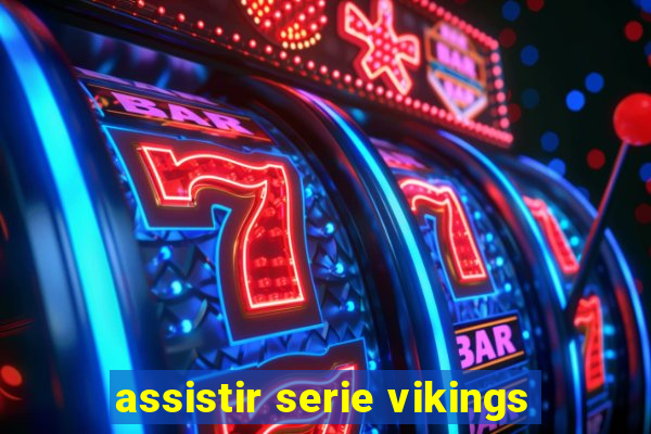 assistir serie vikings